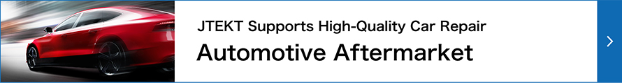 JTEKT Supports High-Quality Car Repair Automotive Aftermarket